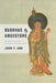 Buddhas & Ancestors: Religion and Wealth in Fourteenth-Century Korea by Juhn Y. Ahn
