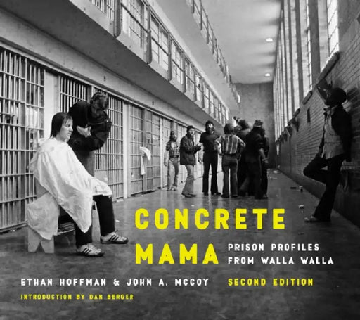 Concrete Mama: Prison Profiles from Walla Walla by Ethan Hoffman, John A. McCoy, Dan Berger