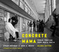 Concrete Mama: Prison Profiles from Walla Walla by Ethan Hoffman, John A. McCoy, Dan Berger