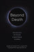 Beyond Death: The Politics of Suicide and Martyrdom in Korea by Charles R. Kim, Jungwon Kim, Hwasook B. Nam