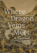 Where Dragon Veins Meet: The Kangxi Emperor and His Estate at Rehe by Stephen H. Whiteman
