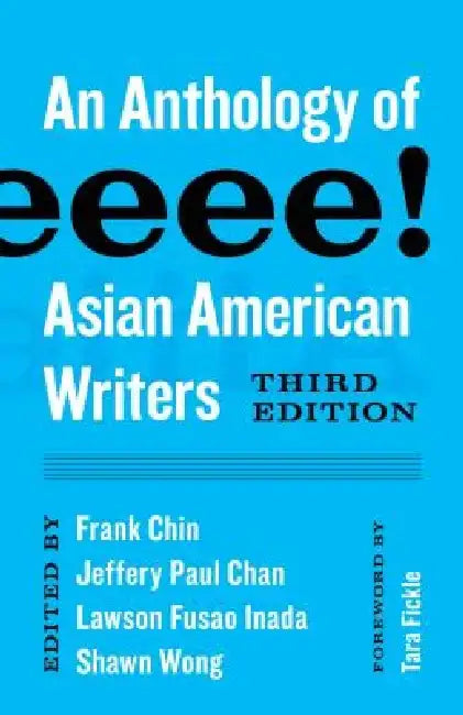 Aiiieeeee!: An Anthology of Asian American Writers by Frank Chin