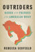 Outriders: Rodeo at the Fringes of the American West by Rebecca Scofield