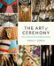 The Art of Ceremony: Voices of Renewal from Indigenous Oregon by Rebecca J. Dobkins