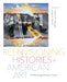 Reenvisioning Histories of American Art: Transforming Museum Practice by Jami C. Powell