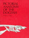 Pictorial Anatomy of the Dogfish by Stephen G. Gilbert