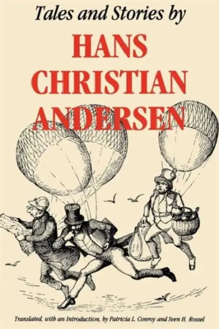 Tales and Stories by Hans Christian Andersen by Hans Christian Andersen, Patricia L. Conroy, Sven H. Rossel