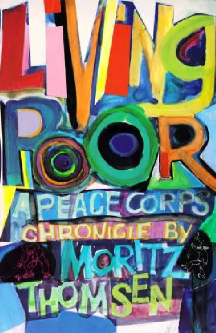 Living Poor: A Peace Corps Chronicle by Moritz Thomsen