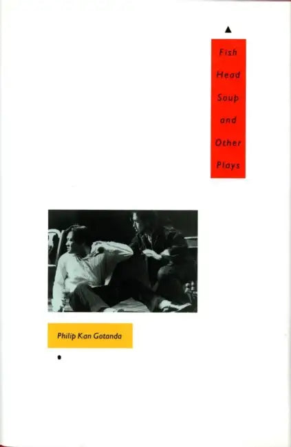 Fish Head Soup and Other Plays by Philip Kan Gotanda, Michael Omi