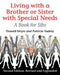 Living with a Brother or Sister with Special Needs: A Book for Sibs by Donald Meyer, Patricia F. Vadasy