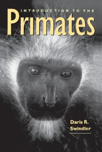 Introduction to the Primates by Daris R. Swindler, Linda E. Curtis