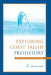 Exploring Coast Salish Prehistory: The Archaeology of San Juan Island by Julie K. Stein
