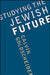 Studying the Jewish Future by Calvin Goldscheider