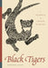 Black Tigers: A Grammar of Chinese Rubbings by Kenneth Starr