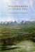 Wilderness in National Parks: Playground or Preserve by John C. Miles