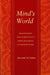 Mind's World: Imagination and Subjectivity from Descartes to Romanticism by Alexander M. Schlutz