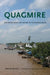 Quagmire: Nation-Building and Nature in the Mekong Delta by David Andrew Biggs, William Cronon