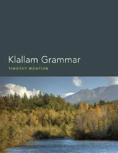 Klallam Grammar by Timothy Montler