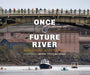 Once and Future River: Reclaiming the Duwamish by Tom Reese, James Rasmussen
