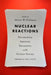 Nuclear Reactions: Documenting American Encounters with Nuclear Energy by James W. Feldman, Paul S. Sutter
