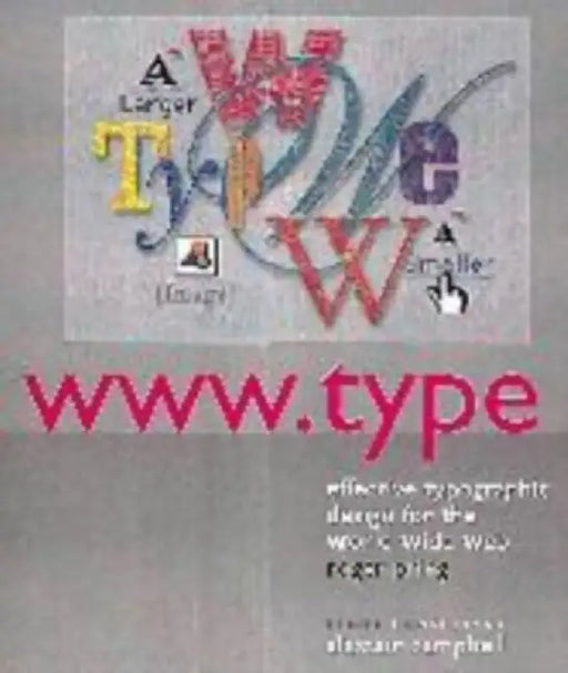 Www.Type: Effective typographic design for the world wide web by Roger Pring