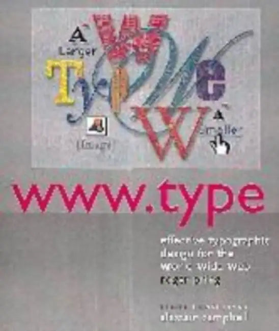 Www.Type: Effective typographic design for the world wide web by Roger Pring