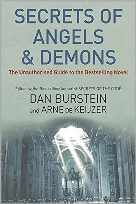 Secrets Of Angels And Demons by Dan Burstein, Arne de Keijzer