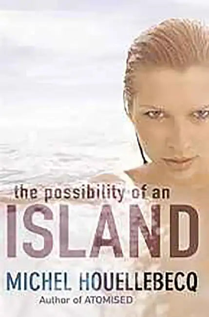 Possibility Of An Island by Michel Houellebecq