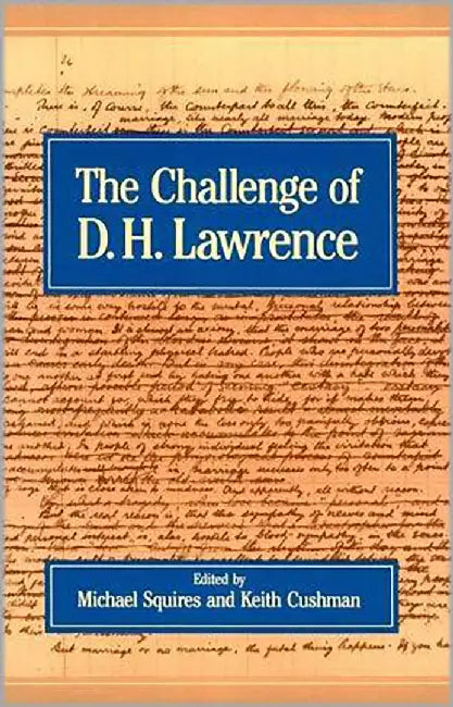 The Challenge Of D.H. Lawrence by Michael Squires, Keith Cushman