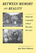 Between Memory and Reality: Family and Community in Rural Wisconsin, 1870-1970 by Jane Marie Pederson