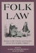 Folk Law Folk Law Folk Law: Essays in the Theory and Practice of Lex Non Scripta Essays in the Theory and Practice of Lex Non Scripta Essays in th by Alison Dundes Renteln