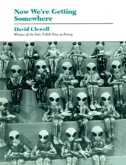 Now We're Getting Somewhere by David Clewell