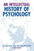 An Intellectual History of Psychology by Daniel N. Robinson