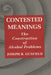 Contested Meanings: The Construction of Alcohol Problems by Joseph R. Gusfield