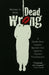 Dead Wrong: A Death Row Lawyer Speaks Out Against Capital Punishment by Michael A. Mello