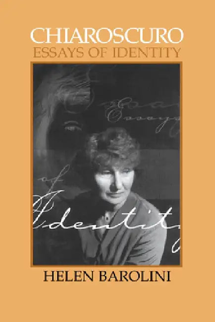 Chiaroscuro: Essays on Identity: Revised Edition by Helen Barolini