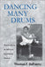 Dancing Many Drums: Excavations in African American Dance by Thomas F. Defrantz