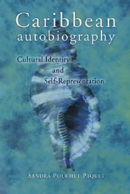 Caribbean Autobiography by Sandra Pouchet Paquet