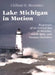 Lake Michigan in Motion: Responses of an Inland Sea to Weather, Earth-Spin, and Human Activities by Clifford H. Mortimer, Paul S. Boyer