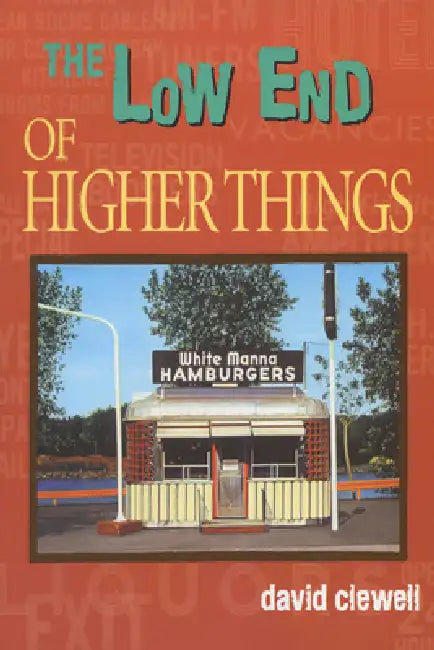 Low End of Higher Things by David Clewell