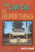 Low End of Higher Things by David Clewell
