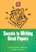 Secrets to Writing Great Papers by Judi Kesselman-Turkel, Ronald G. Ehrenberg