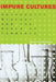 Impure Cultures: University Biology and the World of Commerce by Daniel Lee Kleinman