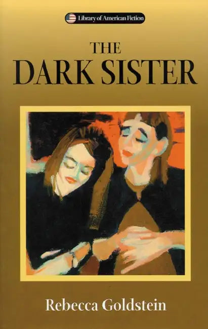 The Dark Sister by Rebecca Goldstein