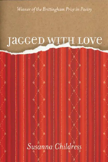 Jagged with Love by Susanna Childress