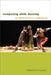 Composing While Dancing: An Improviseras Companion by Melinda Buckwalter