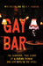 Gay Bar: The Fabulous, True Story of a Daring Woman and Her Boys in the 1950s by Will Fellows, Helen P. Branson, Blanche M. Baker