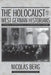 The Holocaust and the West German Historians: Historical Interpretation and Autobiographical Memory by Nicolas Berg