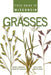 Field Guide to Wisconsin Grasses by Emmet J. Judziewicz