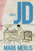 Jd by Mark Merlis